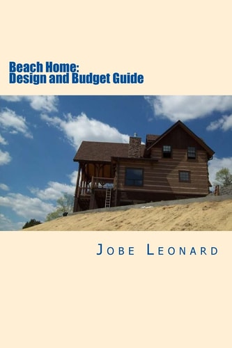 Beach Home Budget, Design, Estimate, and Secure Your Best Price