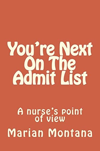 You're Next On The Admit List A Nurse's Point of View