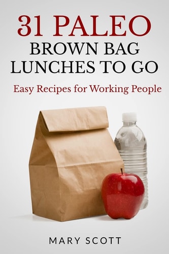 31 Paleo Brown Bag Lunches to Go Easy Recipes for Working People