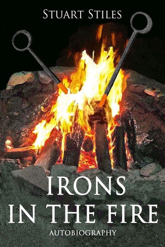 Irons in the Fire Autobiography