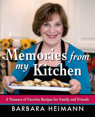 Memories from My Kitchen A Treasure of Favorite Recipes for Family and Friends