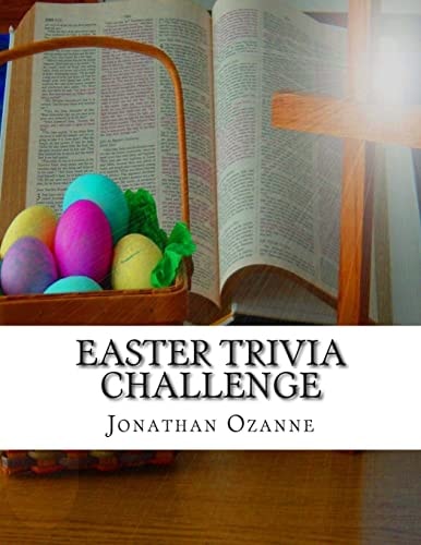 Easter Trivia Challenge More Than 100 Questions about the Secular and Sacred Customs of Easter