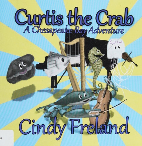 Curtis the Crab A Chesapeake Bay Adventure