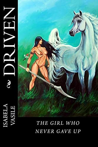 Driven The Girl That Never Gave Up