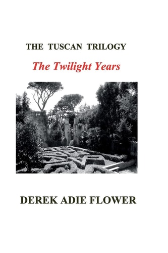 The Tuscan Trilogy The Twilight Years
