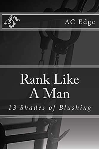 Rank Like a Man 13 Shades of Blushing