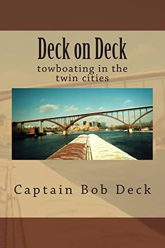 Deck on Deck Towboating in the Twin Cities