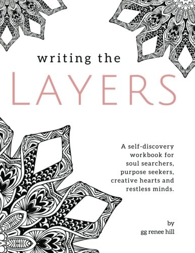 Writing the Layers A Self-Discovery Workbook