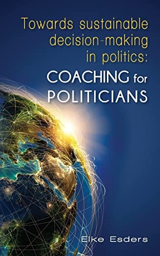 Towards Sustainable Decision-making in Politics Coaching for Politicians