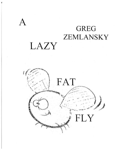 A Lazy Fat Fly
