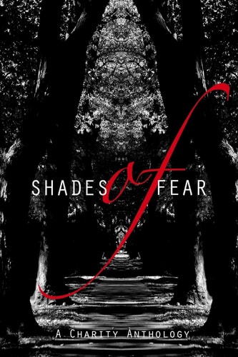 Shades of Fear A Charity Anthology