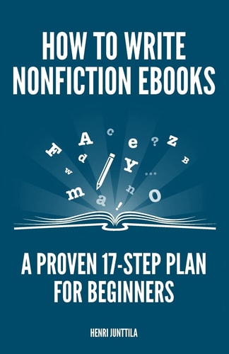 How to Write Nonfiction EBooks A Proven 17-Step Plan for Beginners