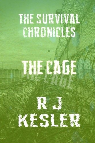 The Cage The Survival Chronicles