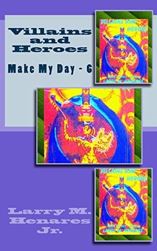 Villains and Heroes Make My Day - 6