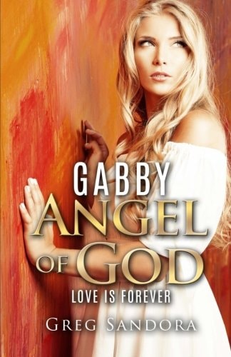 Gabby, Angel of God Guardian and Messenger: Keeper of Love, Peace, Joy, Charity, Compassion, Honesty, Kindness, Hope and Faith