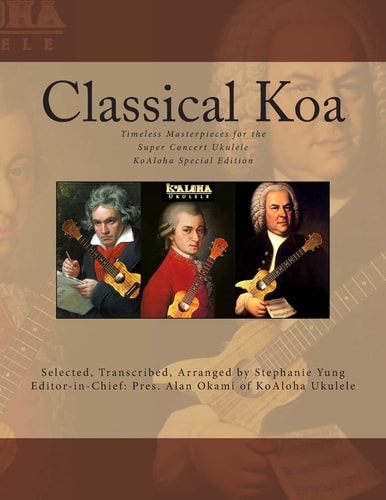 Classical Koa Timeless Masterpieces for the Super Concert Ukulele KoAloha Special Edition