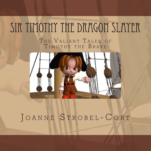 Sir Timothy the Dragon Slayer The Valiant Tales of Timothy the Brave