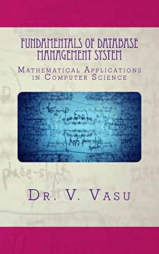 Fundamentals of Database Management System Mathematical Applications in Computer Science