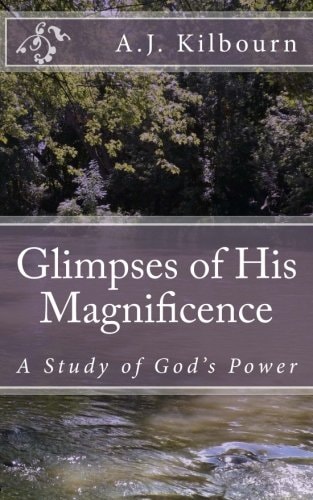 Glimpses of His Magnificence A Study of God's Power