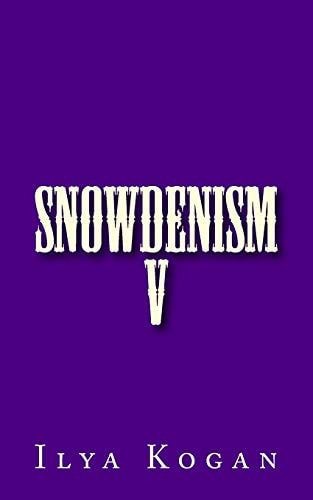 SNOWDENISM V