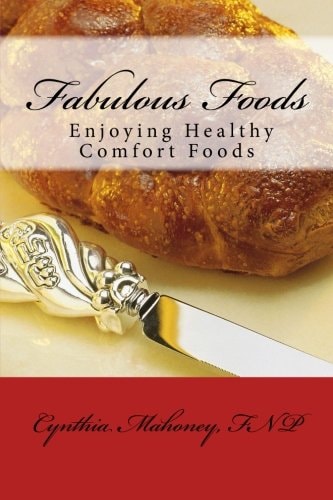 Fabulous Foods - Enjoying Healthy Comfort Foods