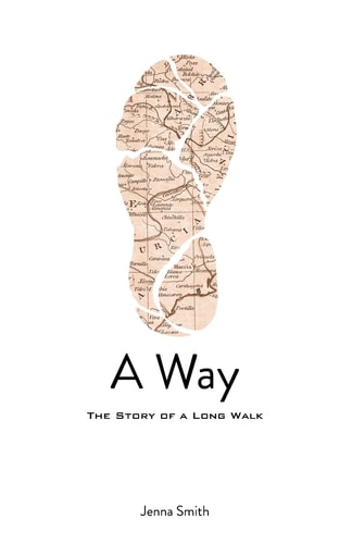 A Way The Story of a Long Walk