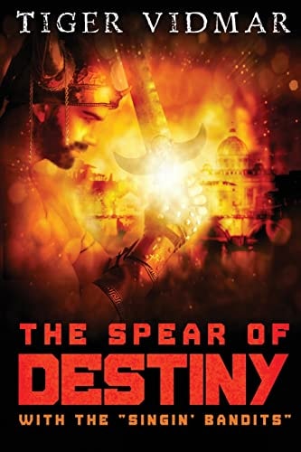 The Spear of Destiny with The "Singin' Bandits"