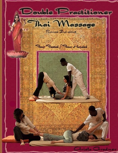 Double Practitioner Thai Massage- 2nd Edition Four Handed/four Footed