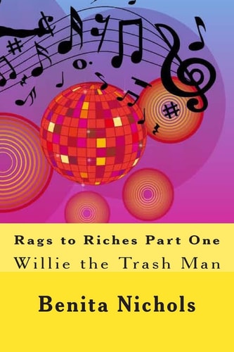Rags to Riches Part One Willie the Trash Man