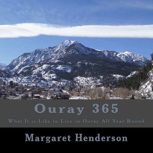Ouray 365 What It Is Like to Live in Ouray All Year Round