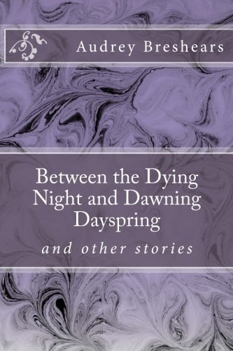 Between the Dying Night and Dawning Dayspring