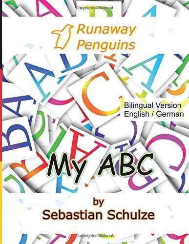 My ABC - Bilingual: English / German Learning the 26 Letter Alphabet, with Pronounciation in English and German and Cut Out Cards