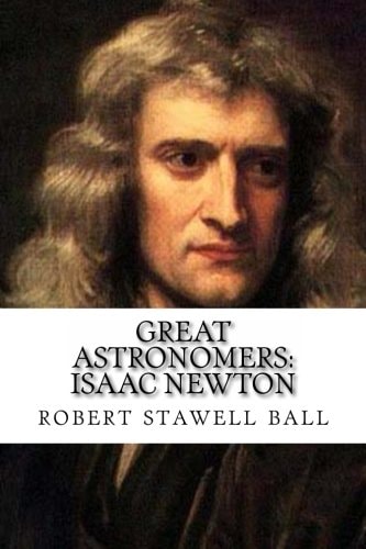 Great Astronomers Isaac Newton