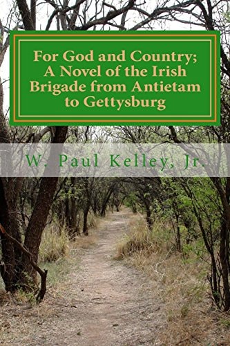 For God and Country A Novel of the Irish Brigade in the Civil War from Antietam
