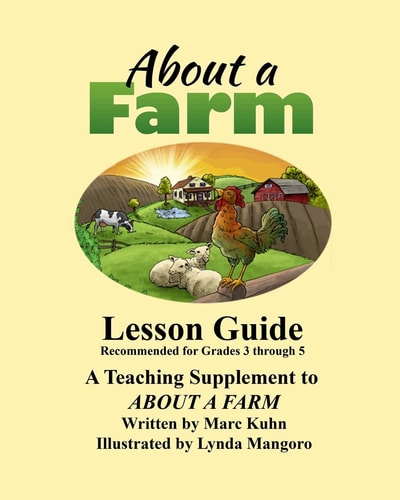 About a Farm - Lesson Guide A Supplemental Teaching Guide to the Book, About a Farm