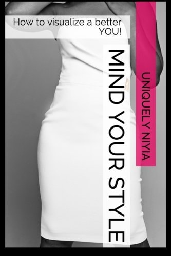 Mind Your Style How to Visualize a Better You