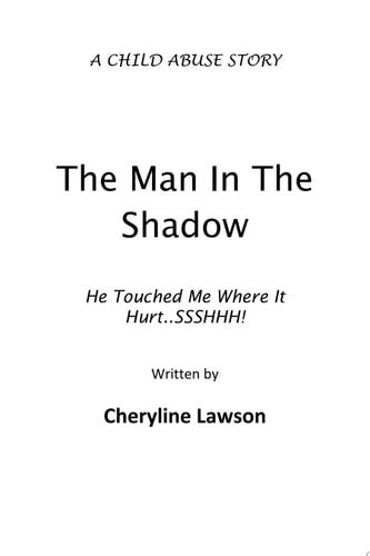 The Man in the Shadows He Touched Me Where it Hurt