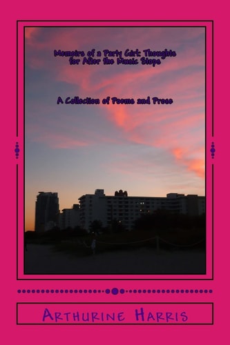 Memoirs of a Party Girl: Thoughts for After the Music Stops A Collection of Poems and Prose