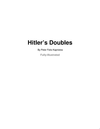 Hitler's Doubles Fully-Illustrated