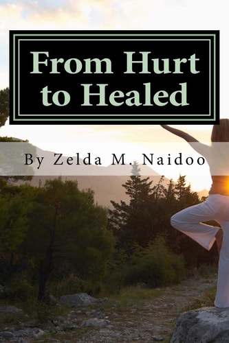 From Hurt to Healed Positioning Your Pain for Step by Step Healing