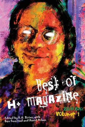 Best of H+ Magazine, Vol. 1 2008-2010