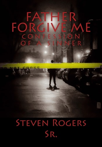 Father Forgive Me Confession of a Sinner