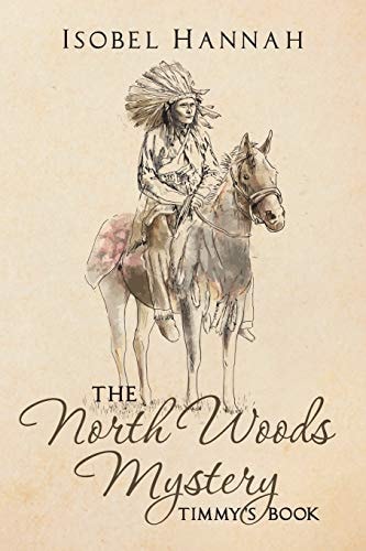 The North Woods Mystery Tiimmy's Book