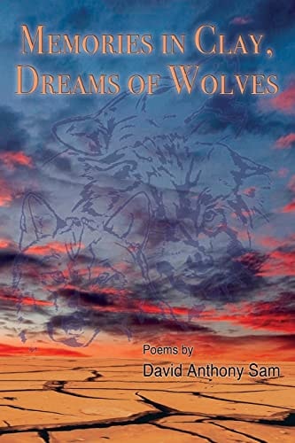 Memories in Clay, Dreams of Wolves Poems