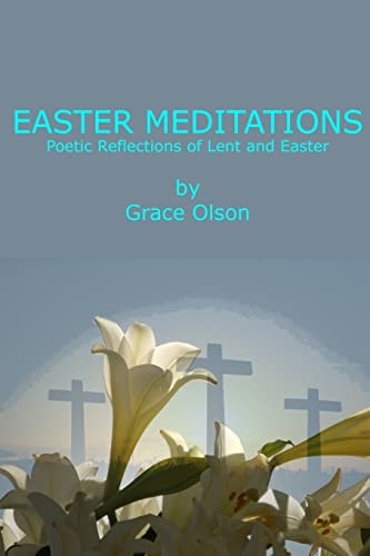 Easter Meditations Poetic Reflections of Lent and Easter