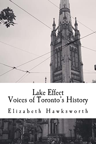 Lake Effect Voices of Toronto's History