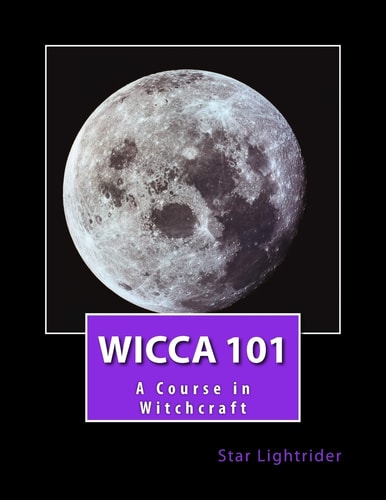 Wicca 101 A Course in Witchcraft