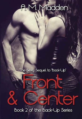 Front and Center (Book 2 of the Back-Up Series)