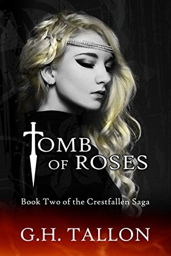Tomb of Roses Part Two of the Crestfallen Saga