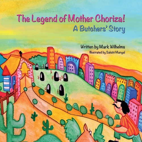 The Legend of Mother Choriza! A Butchers' Story